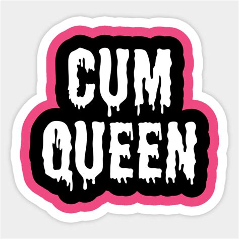 cum queen|cum